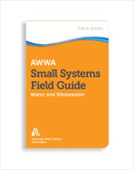 AWWA Small Systems Field Guide: Water and Wastewater image