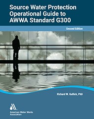 Operational Guide to AWWA Standard G300 Source Water Protection, Second Edition image