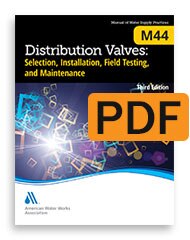 M44 Distribution Valves: Selection, Installation, Field Testing, and Maintenance, Third Edition (PDF) image