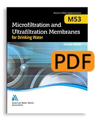 M53 Microfiltration and Ultrafiltration Membranes for Drinking Water, Second Edition (PDF) image
