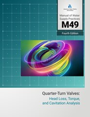 M49 Quarter-Turn Valves: Head Loss, Torque, and Cavitation Analysis, Fourth Edition image